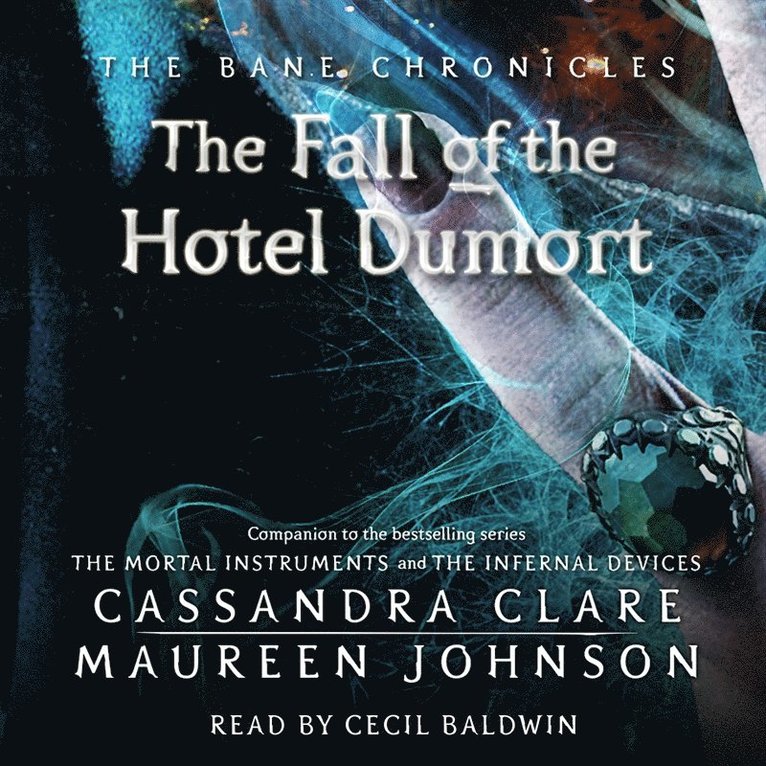 Cassandra Clare, Maureen Johnson - Fall of the Hotel Dumort, Ljudbok