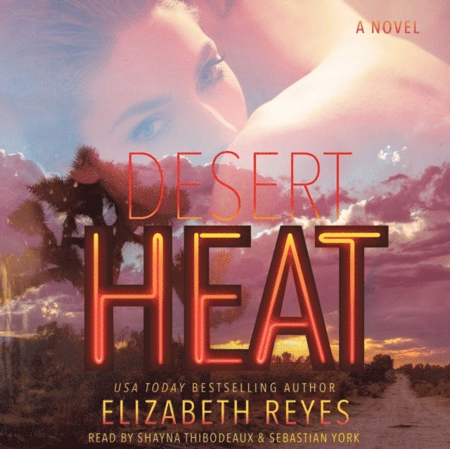 Elizabeth Reyes - Desert Heat, Ljudbok