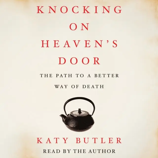 Katy Butler - Knocking on Heaven's Door, Ljudbok. Tillgänglighet: Lägg i varukorg