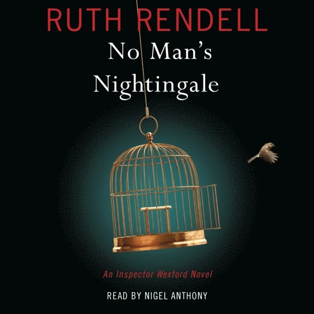 Ruth Rendell - No Man's Nightingale, Ljudbok