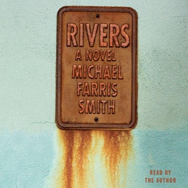 Michael Farris Smith - Rivers, Ljudbok