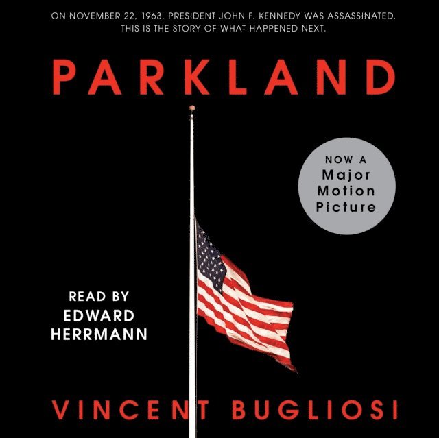 Vincent Bugliosi - Parkland, Ljudbok