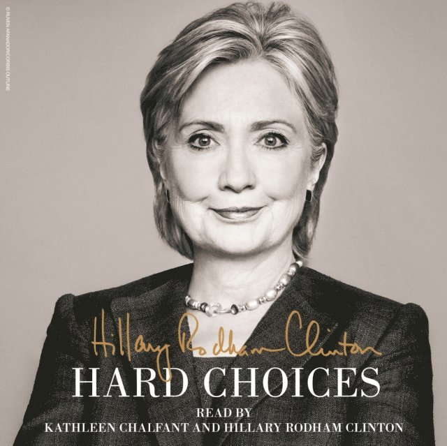 Hillary Rodham Clinton - Hard Choices, Ljudbok