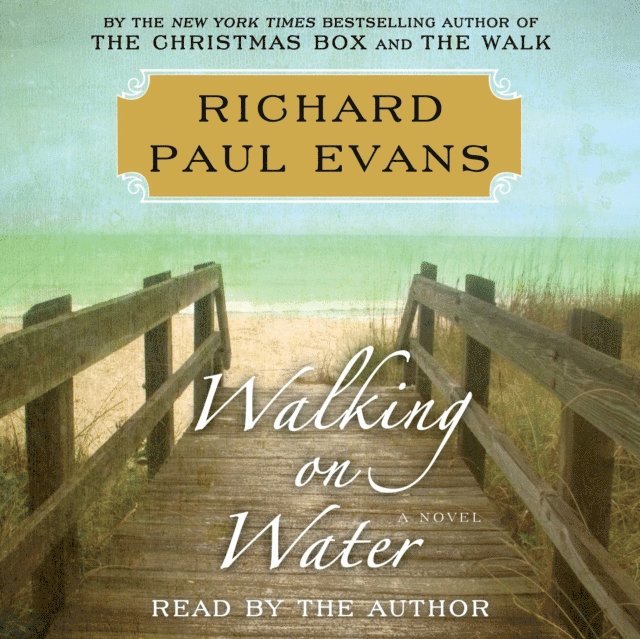 Richard Paul Evans - Walking on Water, Ljudbok