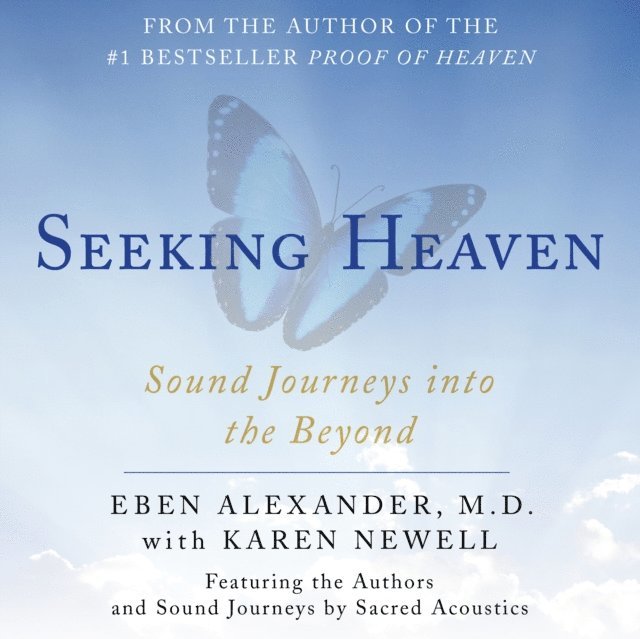 Eben Alexander - Seeking Heaven, Ljudbok