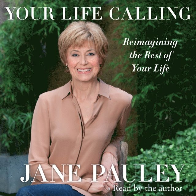 Jane Pauley - Your Life Calling, Ljudbok. Tillgänglighet: Lägg i varukorg