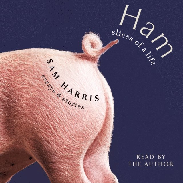Sam Harris - Ham: Slices of a Life, Ljudbok