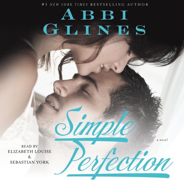 Abbi Glines - Simple Perfection, Ljudbok