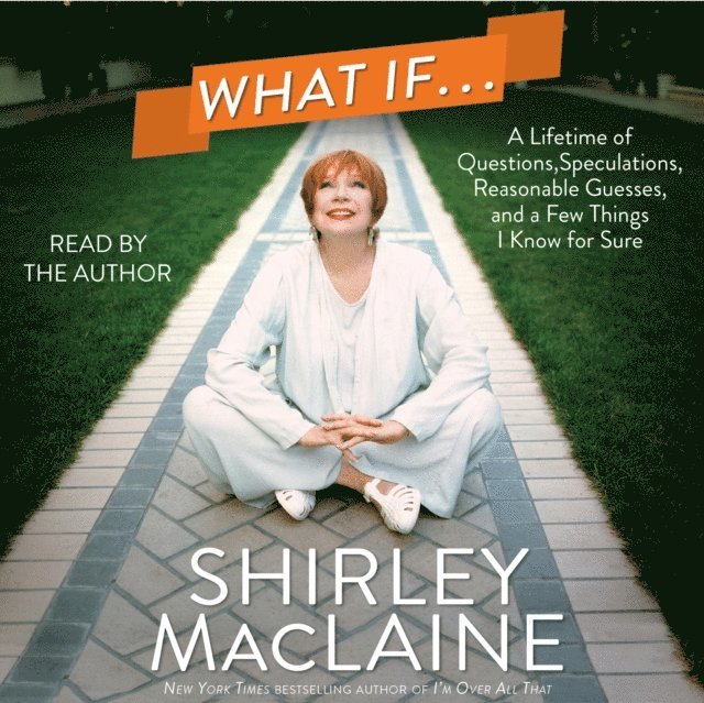 Shirley MacLaine - What If . . ., Ljudbok
