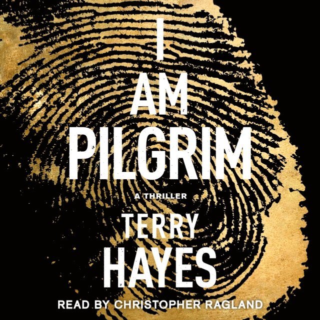 Terry Hayes - I Am Pilgrim, Ljudbok