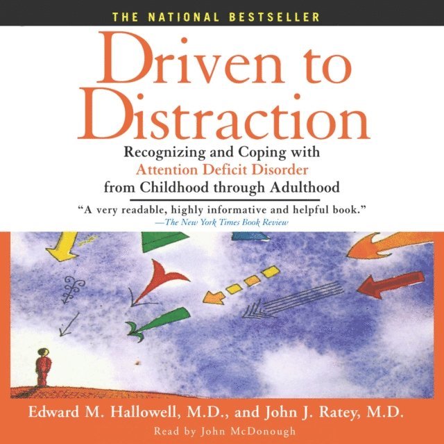 Edward M. Hallowell - Driven to Distraction, Ljudbok