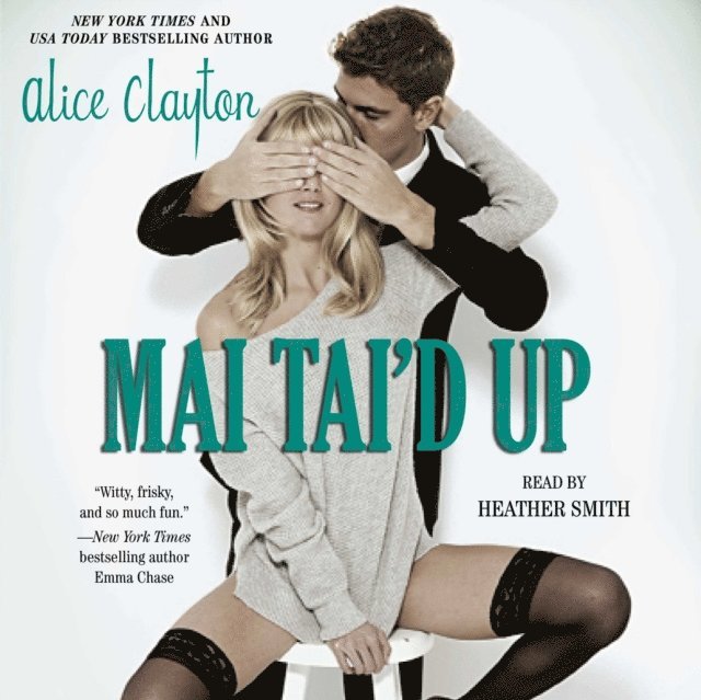 Alice Clayton - Mai Tai'd Up, Ljudbok