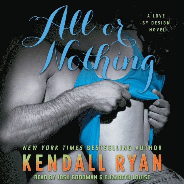 Kendall Ryan - All or Nothing, Ljudbok