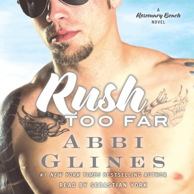 Abbi Glines - Rush Too Far, Ljudbok