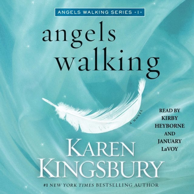 Karen Kingsbury - Angels Walking, Ljudbok