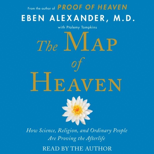 Eben Alexander - Map of Heaven, Ljudbok