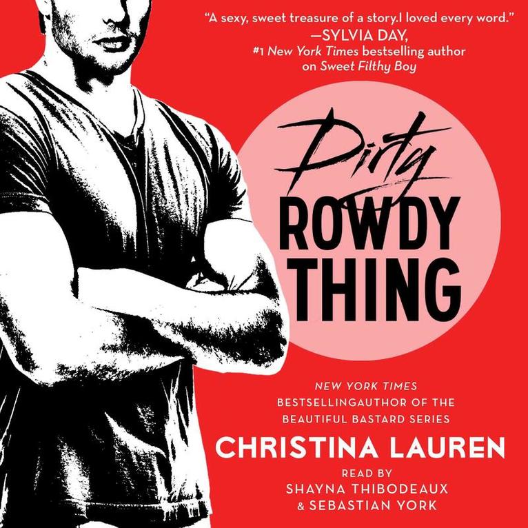 Christina Lauren - Dirty Rowdy Thing, Ljudbok