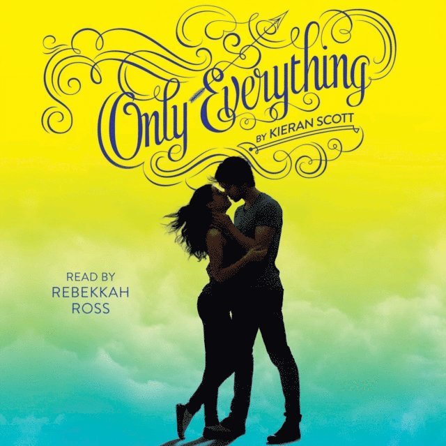 Kieran Scott - Only Everything, Ljudbok