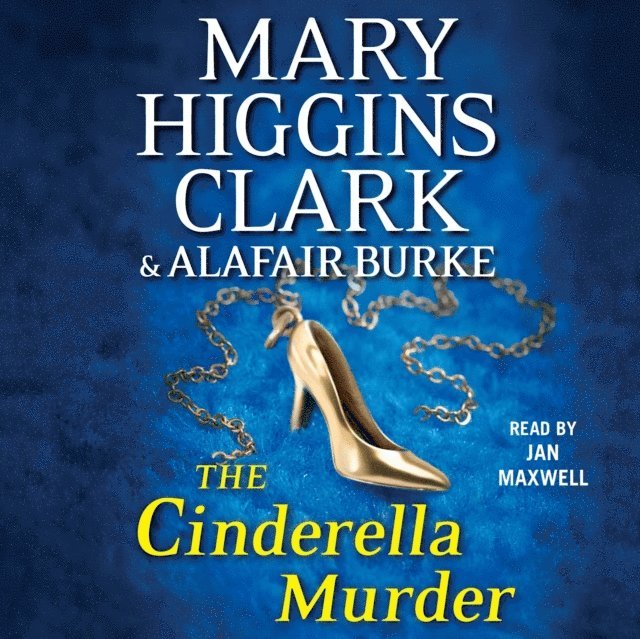 Alafair Burke, Mary Higgins Clark - Cinderella Murder, Ljudbok