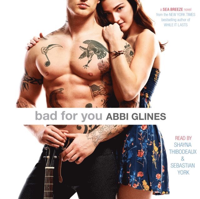Abbi Glines - Bad For You, Ljudbok