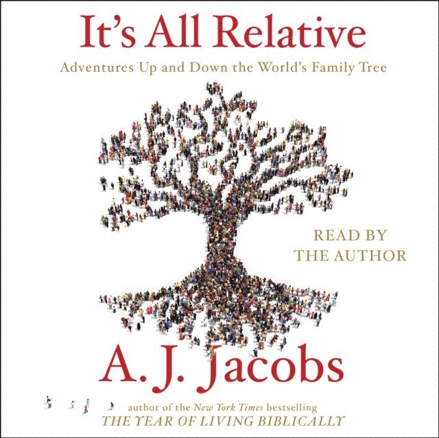 A. J. Jacobs - It's All Relative, Ljudbok