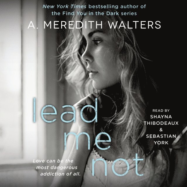 A. Meredith Walters - Lead Me Not, Ljudbok
