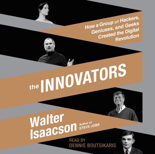 Walter Isaacson - Innovators, Ljudbok