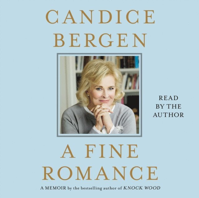 Candice Bergen - Fine Romance, Ljudbok