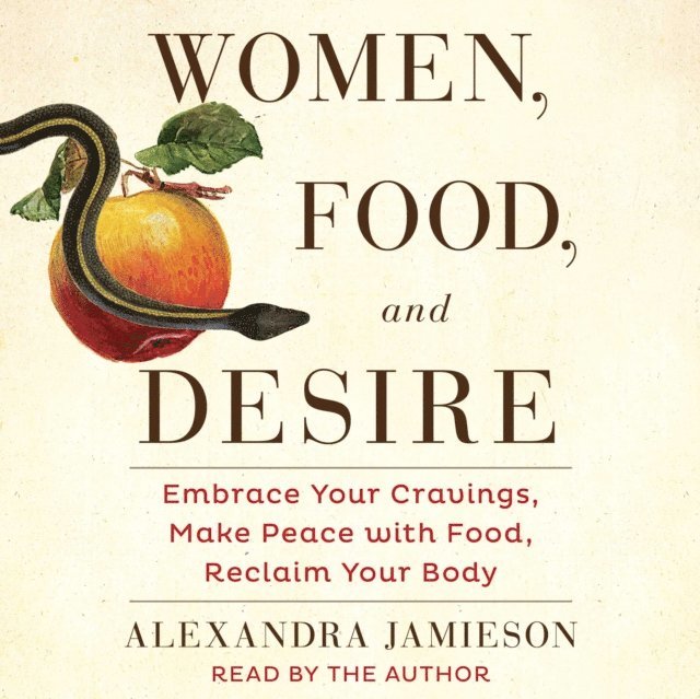 Alexandra Jamieson - Women, Food, and Desire, Ljudbok. Tillgänglighet: Lägg i varukorg