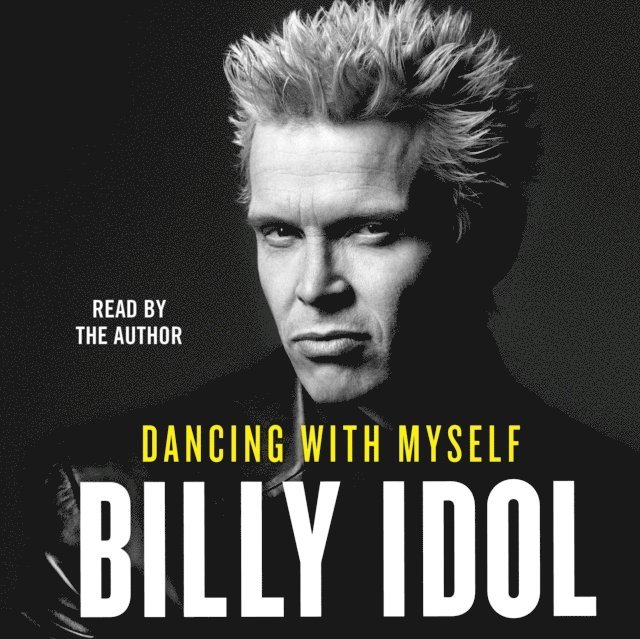 Billy Idol - Dancing with Myself, Ljudbok