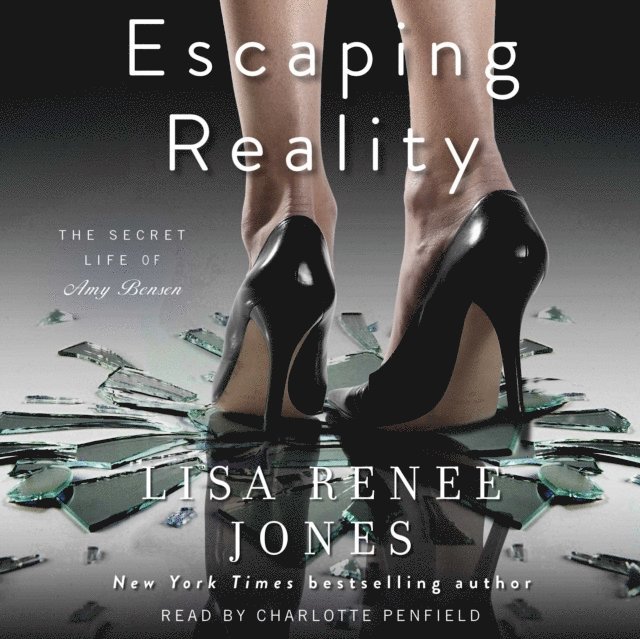 Lisa Renee Jones - Escaping Reality, Ljudbok