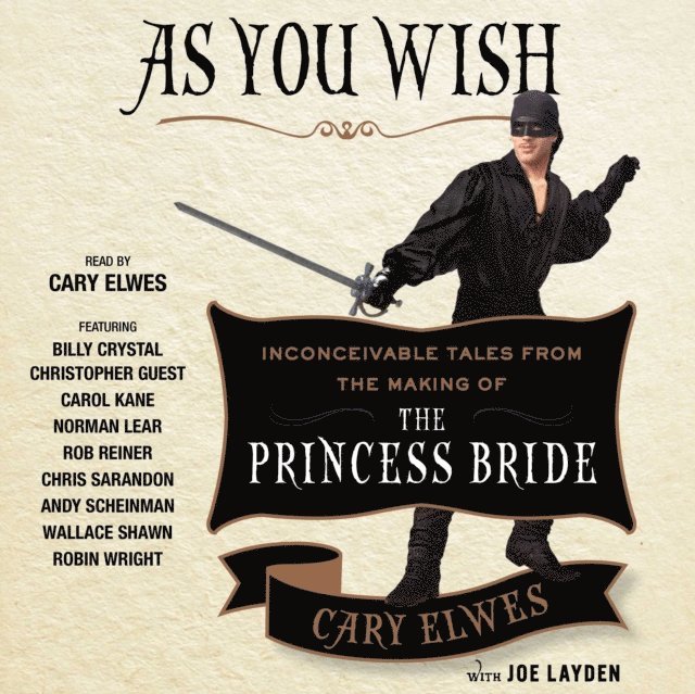Joe Layden, Cary Elwes - As You Wish, Ljudbok