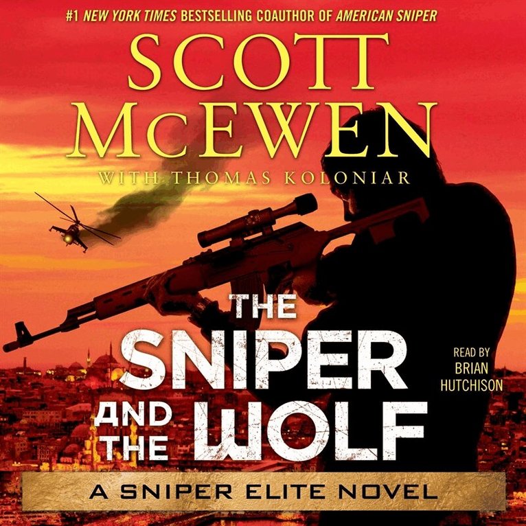 Scott McEwen, Thomas Koloniar - The Sniper and the Wolf, Ljudbok