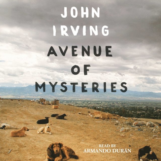John Irving - Avenue of Mysteries, Ljudbok