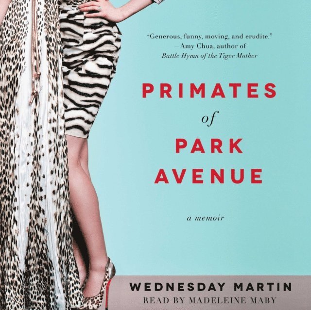 Wednesday Martin - Primates of Park Avenue, Ljudbok