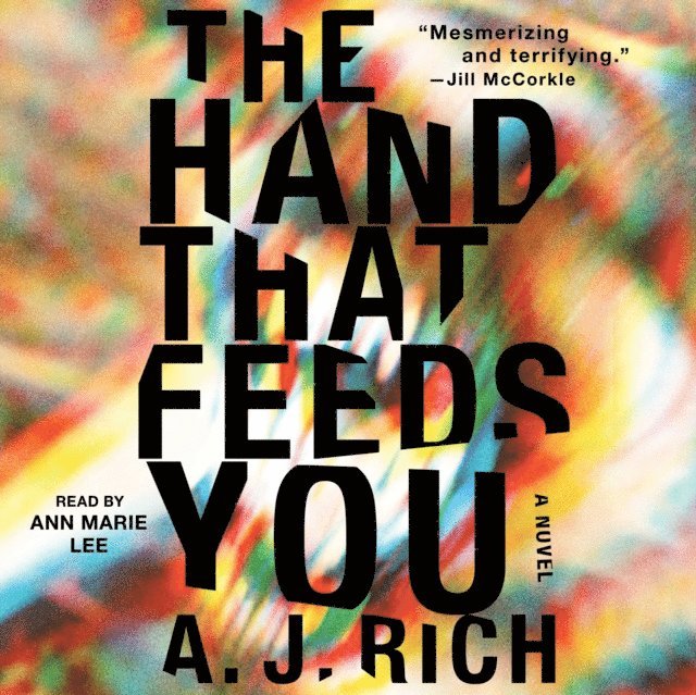 A.J. Rich - Hand That Feeds You, Ljudbok
