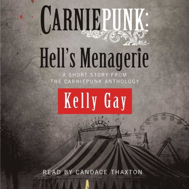 Kelly Gay - Carniepunk: Hell's Menagerie, Ljudbok
