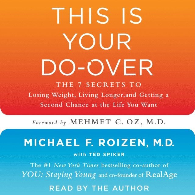 Michael F. Roizen - This is Your Do-Over, Ljudbok