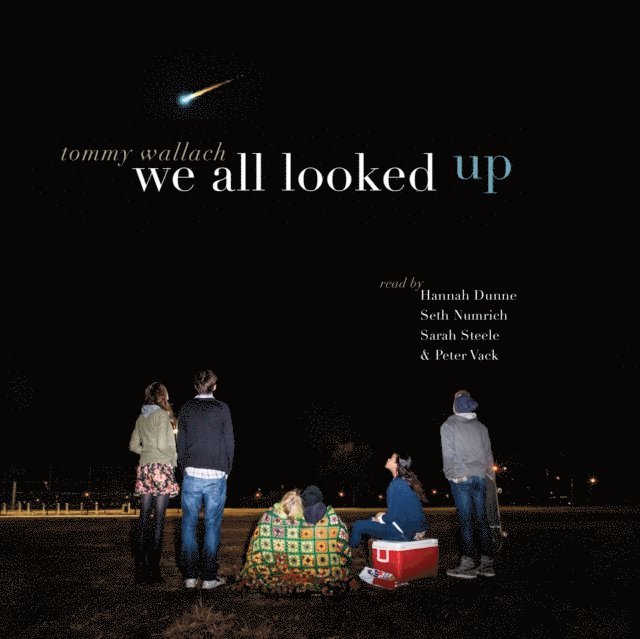 Tommy Wallach - We All Looked Up, Ljudbok