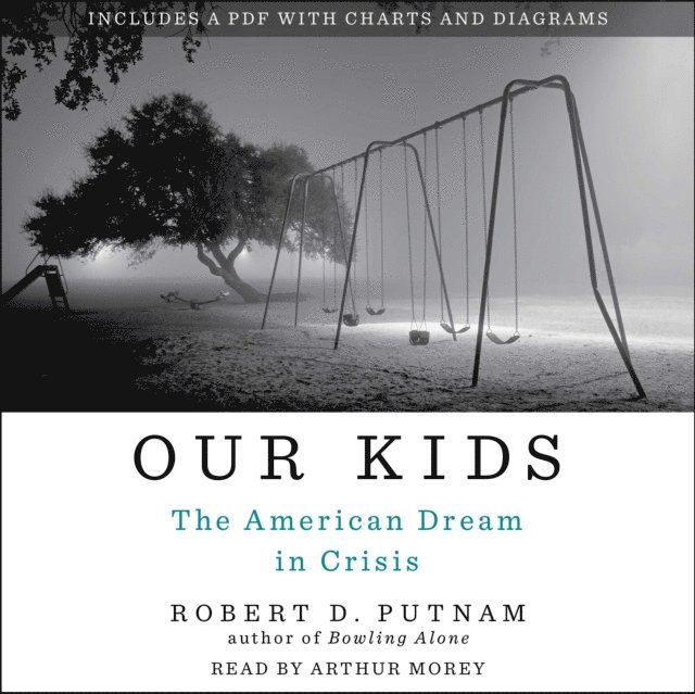 Robert D. Putnam - Our Kids, Ljudbok
