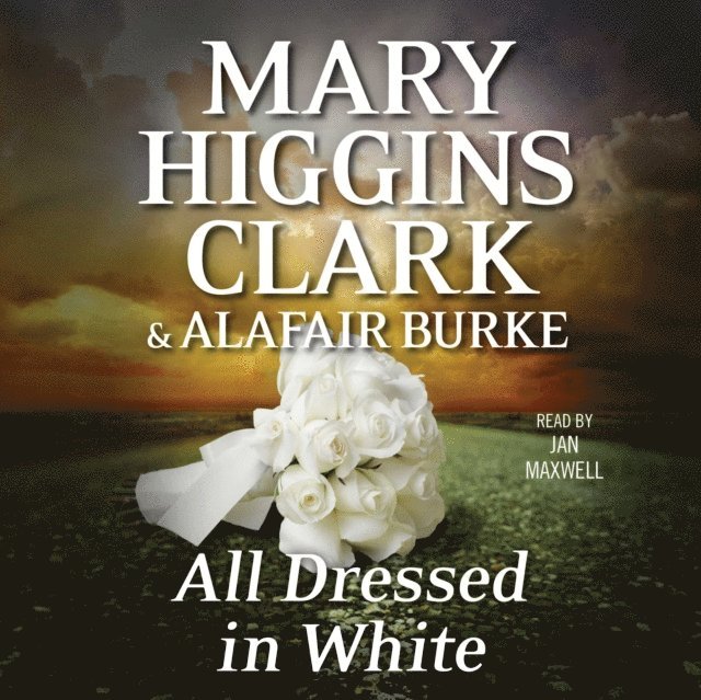 Alafair Burke, Mary Higgins Clark - All Dressed in White, Ljudbok