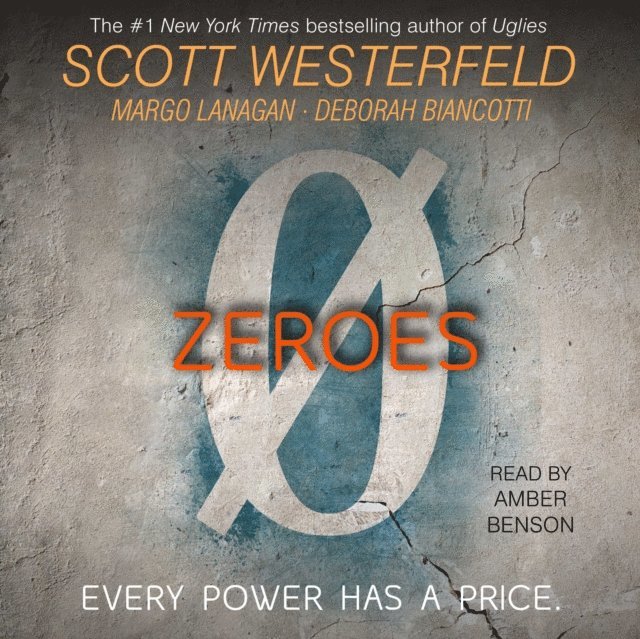 Deborah Biancotti, Margo Lanagan, Scott Westerfeld - Zeroes, Ljudbok