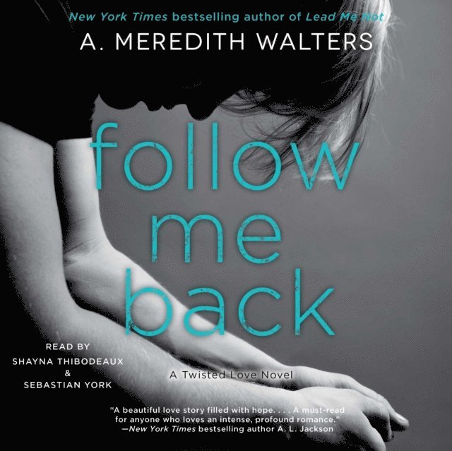 A. Meredith Walters - Follow Me Back, Ljudbok