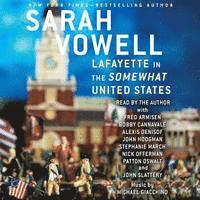 Sarah Vowell - Lafayette in the Somewhat United States, Ljudbok
