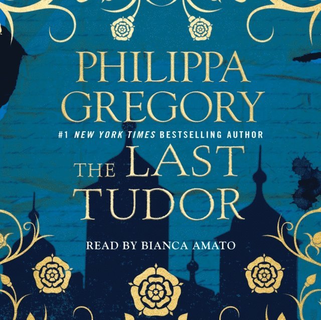 Philippa Gregory - Last Tudor, Ljudbok