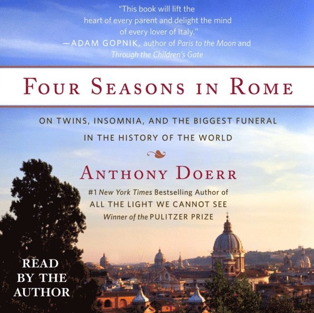 Anthony Doerr - Four Seasons in Rome, Ljudbok
