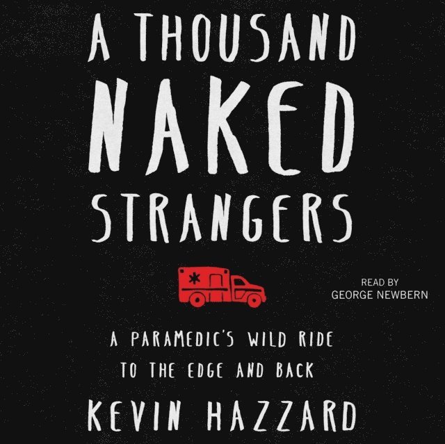 Kevin Hazzard - Thousand Naked Strangers, Ljudbok