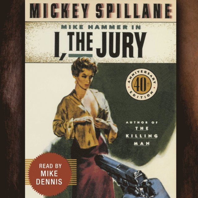 Mickey Spillane - I, The Jury, Ljudbok