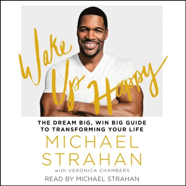 Michael Strahan - Wake Up Happy, Ljudbok