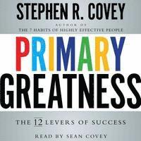 Stephen R. Covey - Primary Greatness, Ljudbok